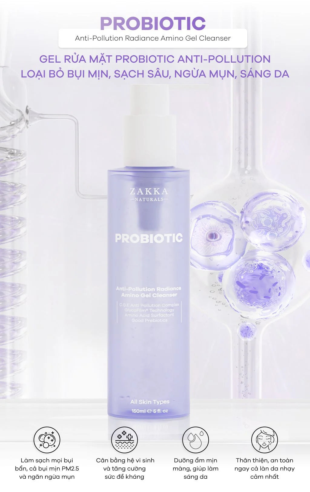 Gel Rửa Mặt Probiotic Anti-Pollution Loại Bỏ Bụi Mịn, Sạch Sâu, Ngừa Mụn, Sáng Da ZAKKA